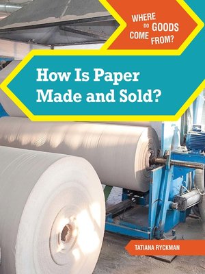 cover image of How Is Paper Made and Sold?